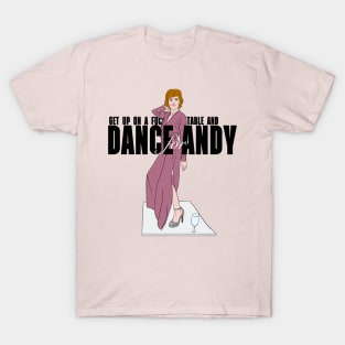 Dance For Andy T-Shirt